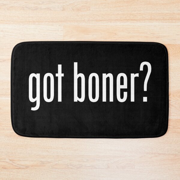 Item preview, GOT BONER designed and sold by GeeklyShirts.