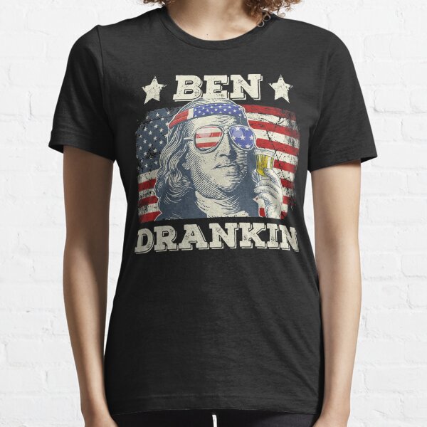 Ben Drankin Shirt American Flag 4th Of July President Drinking Essential T-Shirt