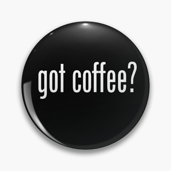 Item preview, GOT COFFEE designed and sold by GeeklyShirts.