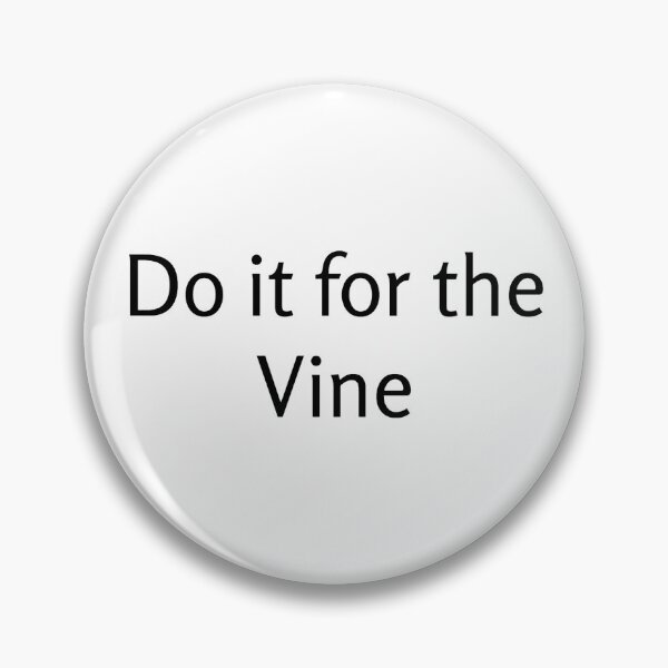 Item preview, Do it for the Vine designed and sold by 159fire.