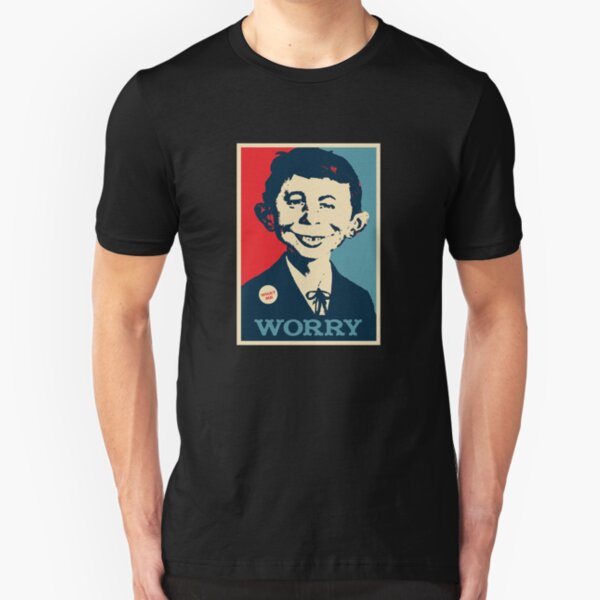 WHAT ME WORRY Slim Fit T-Shirt