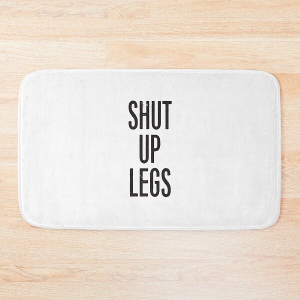 Item preview, SHUT UP LEGS designed and sold by Benny Hill Designs.