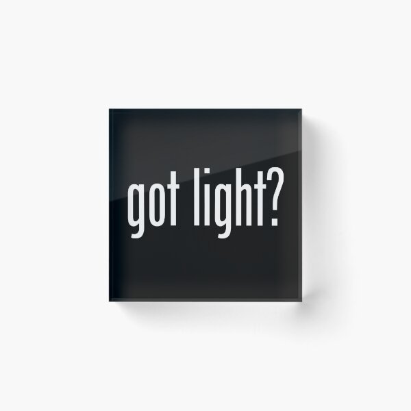 Item preview, GOT LIGHT designed and sold by GeeklyShirts.