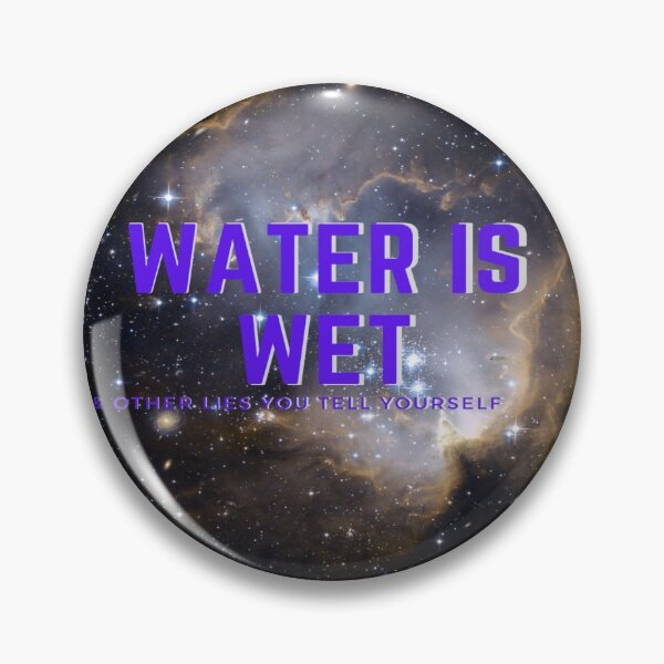 Item preview, Water is Wet designed and sold by Freihalt.