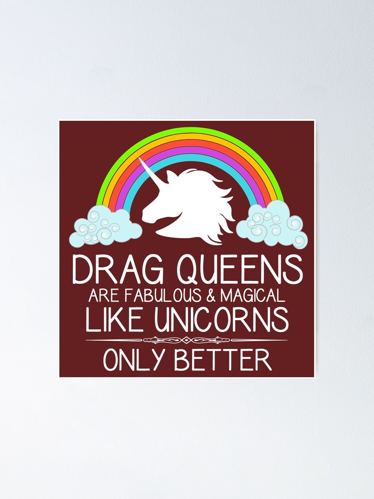Lgbt Pride Month Gifts Drag Queens Are Fabulous Magical Like Unicorns Funny Rainbow Gift Ideas For Gay Pride Yas Hunty Poster By Merkraht Redbubble - 27 best ryatte s wishlist images unicorn surprise roblox gifts