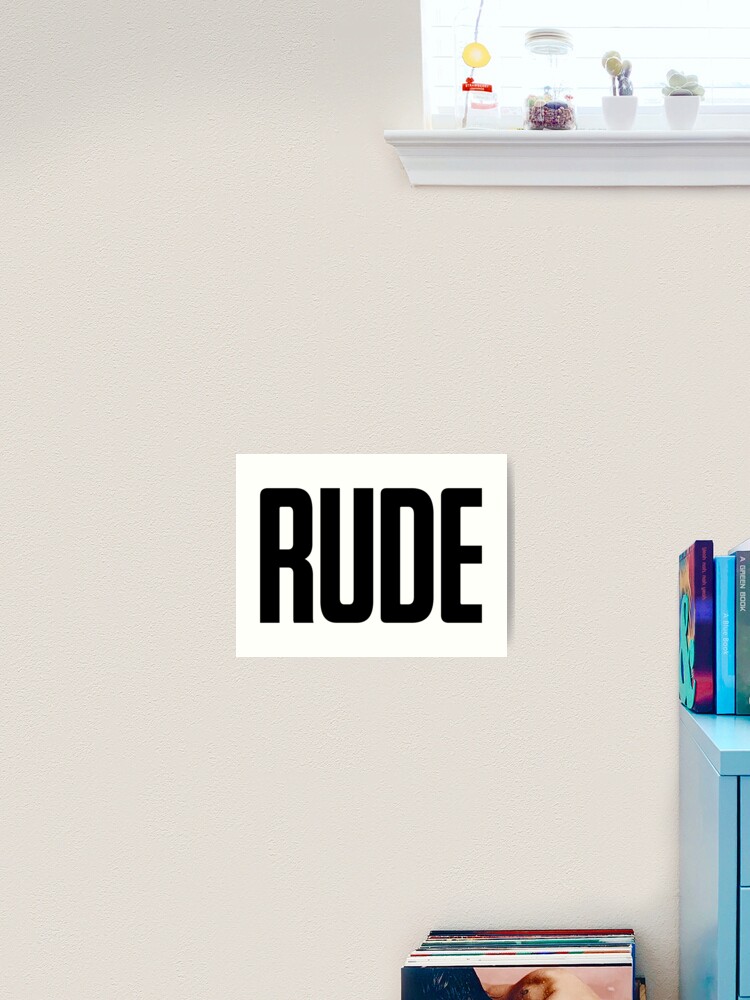 RUDE | Art Print