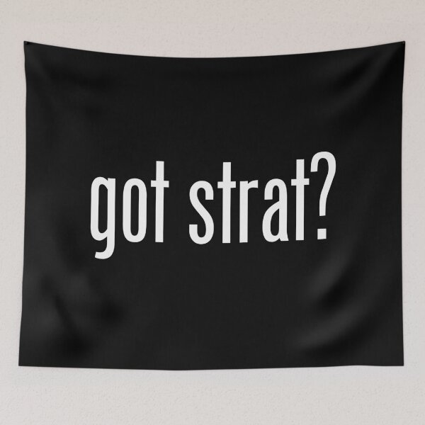 Item preview, GOT STRAT designed and sold by GeeklyShirts.