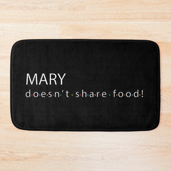 Item preview, Mary doesn't share food quote designed and sold by Flow-Store.