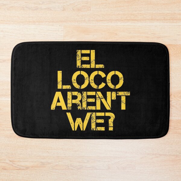 Item preview, El Loco Aren't We? designed and sold by lufcveverybody.