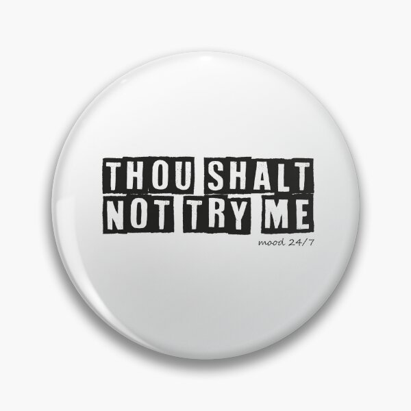 Item preview, Thou Shalt Not Try Me designed and sold by MEKKshop.