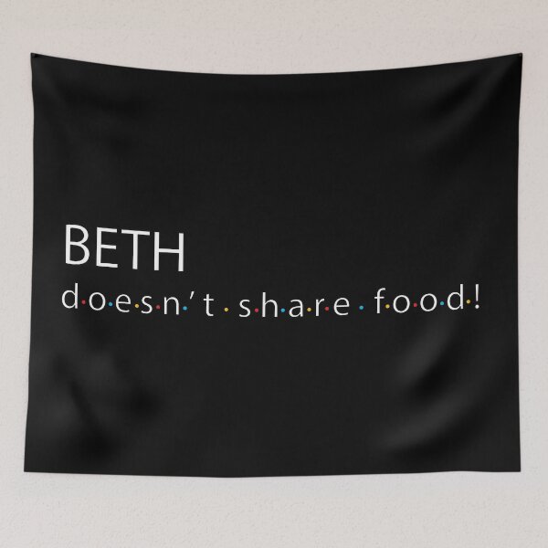 Item preview, Beth doesn't share food quote designed and sold by Flow-Store.