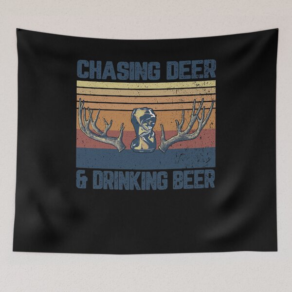 Item preview, CHASING DEER AND DRINKING BEER designed and sold by AmadaLevile.
