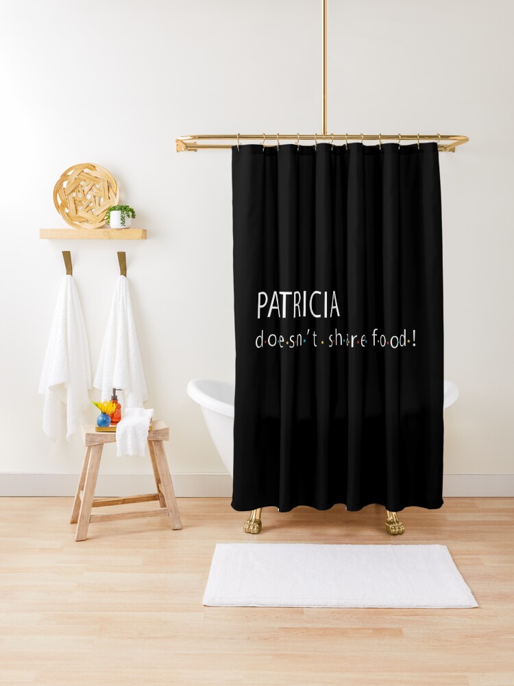 Rideau De Douche Patricia Ne Partage Pas La Citation De Nourriture Par Flow Store Redbubble