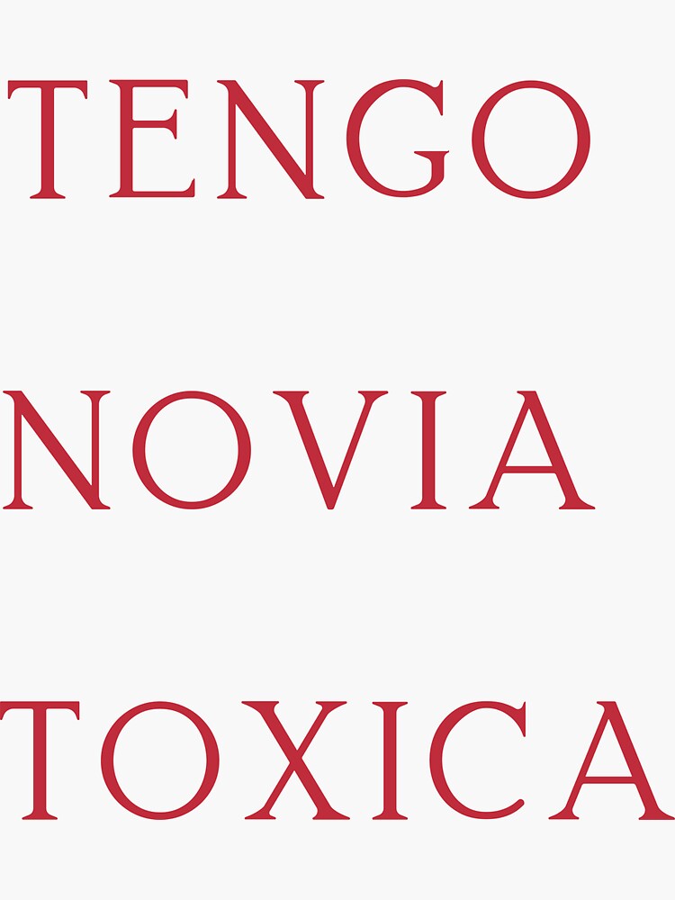 Tengo Novio Toxico Decal Car Window Laptop Vinyl Sticker Toxic