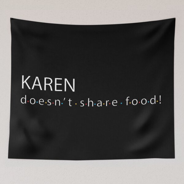 Item preview, Karen doesn't share food quote designed and sold by Flow-Store.