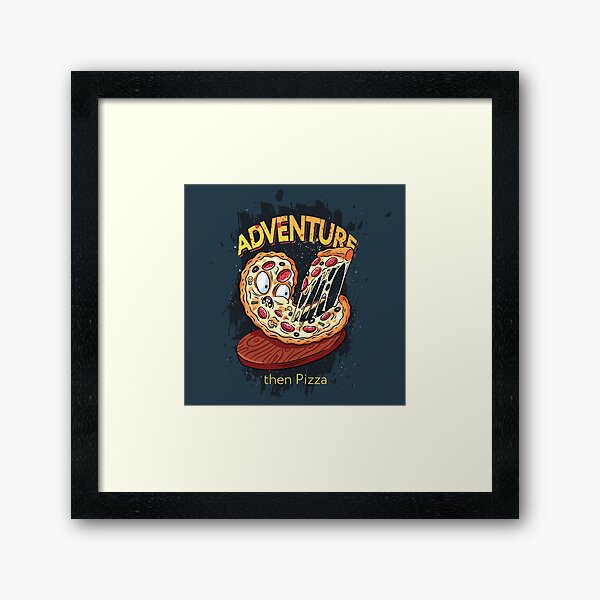 Adventure then pizza | emoji slice | fast food art Framed Art Print
