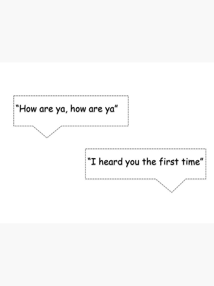 "How are ya, how are ya" Sticker for Sale by blakesa Redbubble