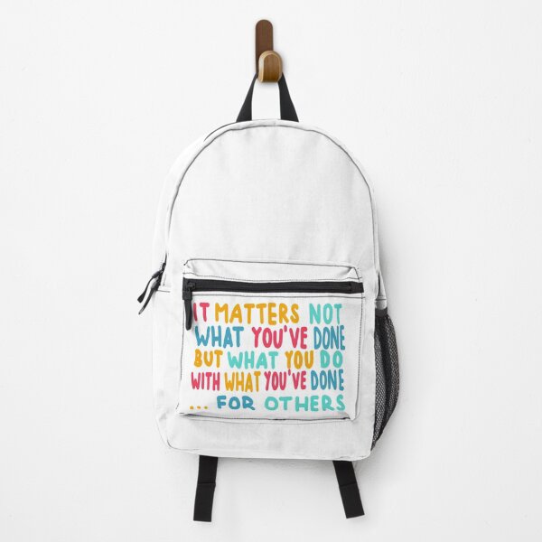 Item preview, It Matters Not What You've Done But What You Do With What You've Done... For Others designed and sold by anglelegs.
