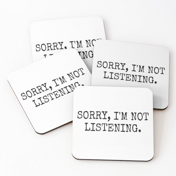 Item preview, Sorry, I'm Not Listening designed and sold by CatMonkStudios.