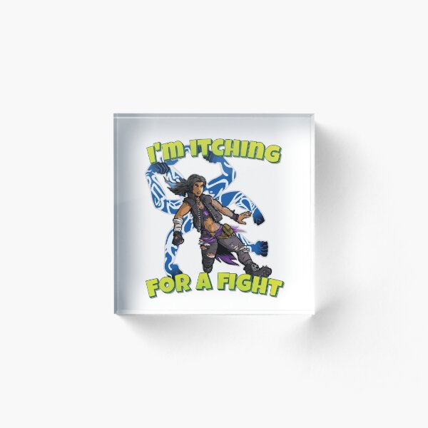I'm Itching For A Fight Amara The Siren Borderlands 3 The Tiger of Partali Acrylic Block