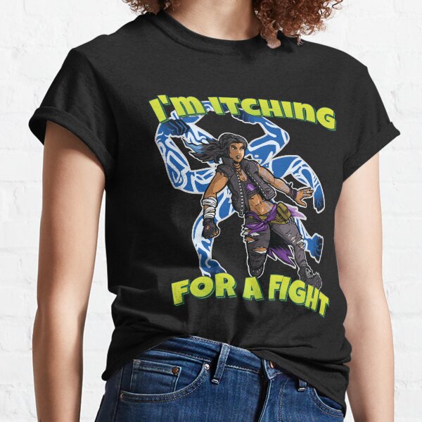 I'm Itching For A Fight Amara The Siren Borderlands 3 The Tiger of Partali Classic T-Shirt