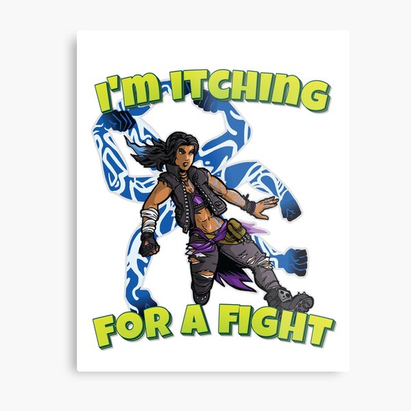 I'm Itching For A Fight Amara The Siren Borderlands 3 The Tiger of Partali Metal Print