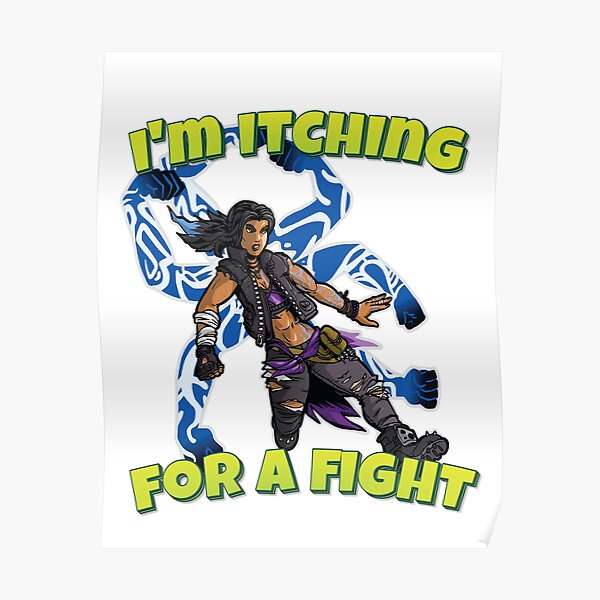I'm Itching For A Fight Amara The Siren Borderlands 3 The Tiger of Partali Poster