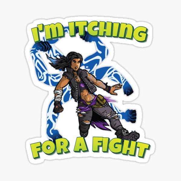 I'm Itching For A Fight Amara The Siren Borderlands 3 The Tiger of Partali Sticker