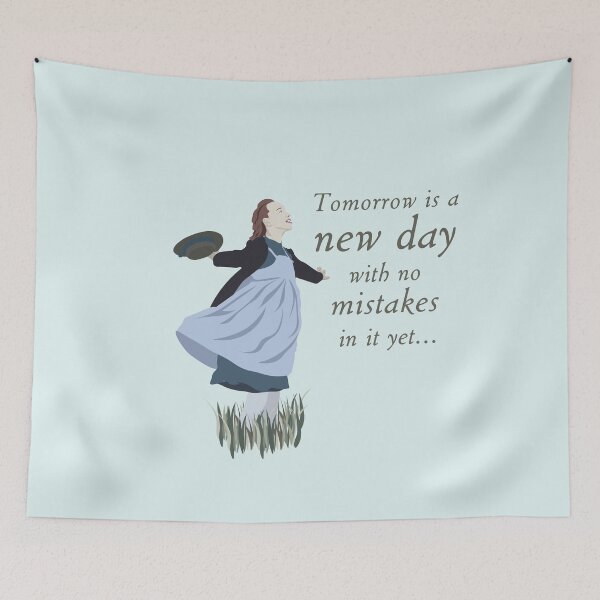 Item preview, Tomorrow Is a New Day, Anne (with an E) of Green Gables designed and sold by shminoa.