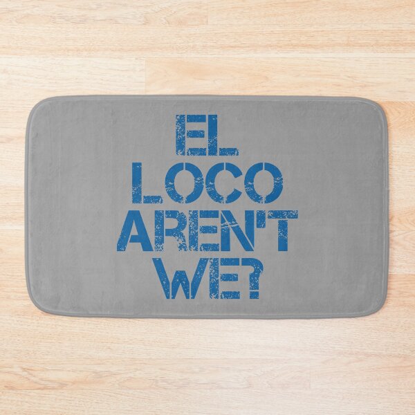 Item preview, El Loco Aren't We? designed and sold by lufcveverybody.