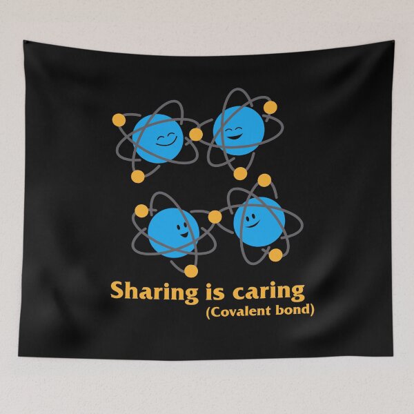 Item preview, Sharing is Caring - Chemistry Covalent Bond designed and sold by NeXore.