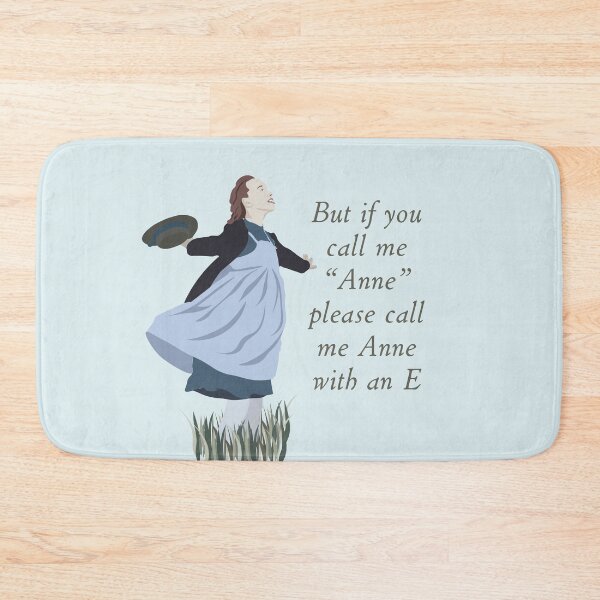 Item preview, Call Me Anne Quote, Anne (with an E) of Green Gables designed and sold by shminoa.