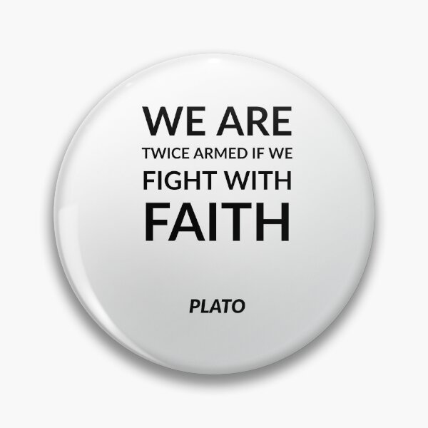 Item preview, Greek Philosophy quotes - We are twice armed if we fight with faith. - Plato    designed and sold by Inspirationmotivation.