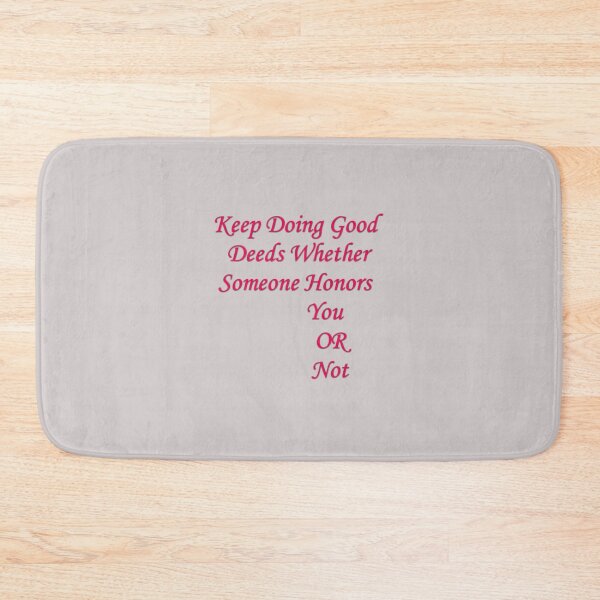 Item preview, Keep doing good deeds designed and sold by RAJUBARHOI123.