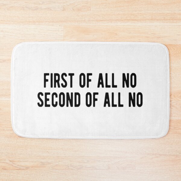 Item preview, First Of All No Second Of All No designed and sold by CatMonkStudios.