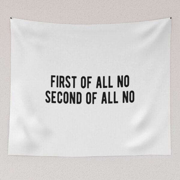 Item preview, First Of All No Second Of All No designed and sold by CatMonkStudios.