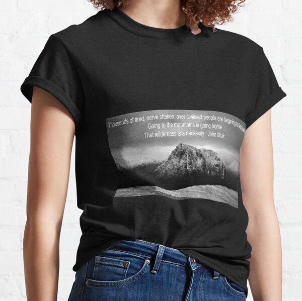 John Muir Quote on Scottish Mountain View Classic T-Shirt