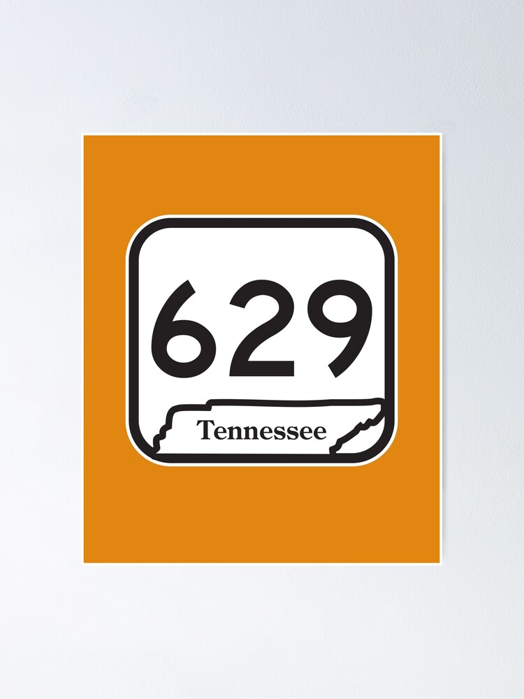 Tennessee State Route 629 (Area Code 629)" Poster By Srnac | Redbubble Tennessee State Route 629 (Area Code 629)" Poster By Srnac | Redbubble