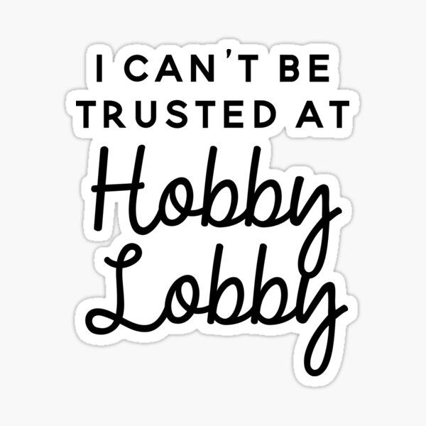 Hobby Lobby Stickers for Sale