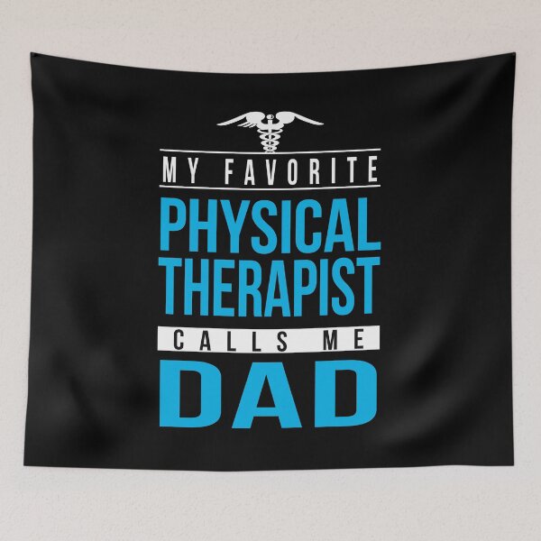 Item preview, Proud Physical Therapist Dad , My Favorite Physical Therapist Calls Me Dad designed and sold by majidkacm.