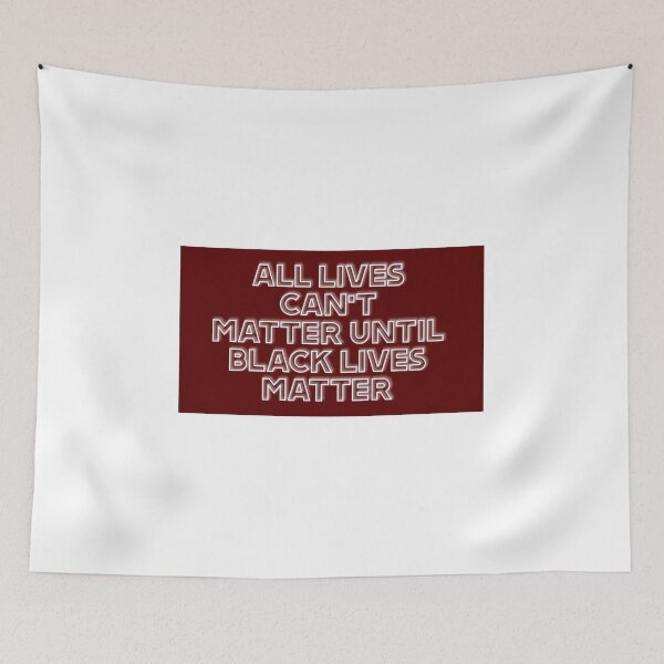 Item preview, All Lives Can't Matter Until Black Lives Matter designed and sold by proudbimess.