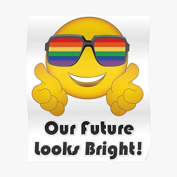 Our Future Looks Bright Poster For Sale By Questadesigns Redbubble 8901