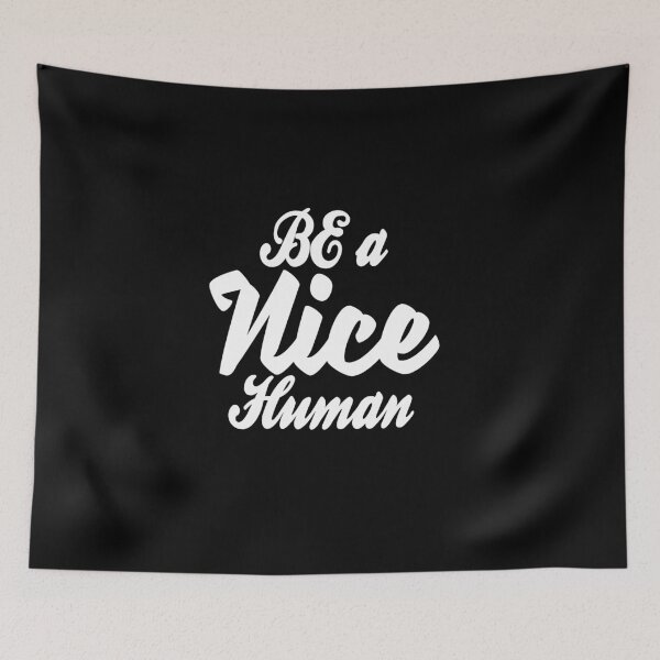 Item preview,  Be a nice humain  designed and sold by Lactus.