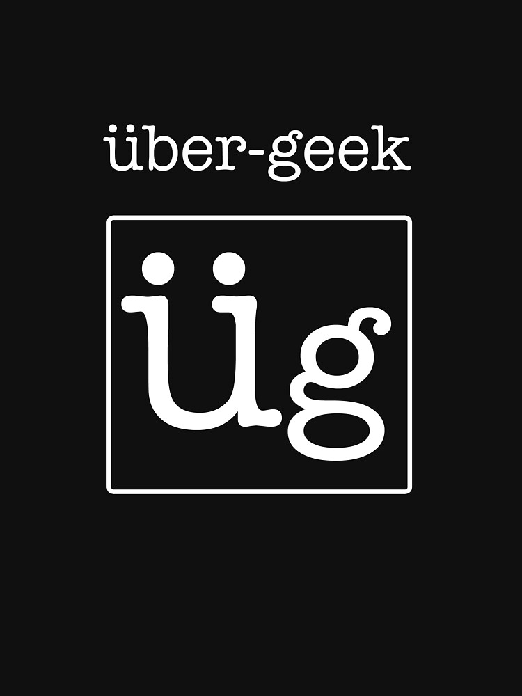 "Uber-Geek" T-shirt by oddmetersam | Redbubble