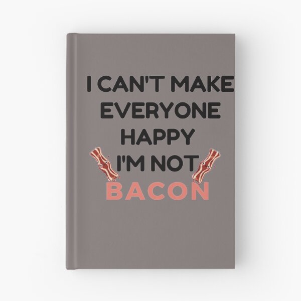 Item preview, I Can't Make Everyone Happy I'm Not Bacon designed and sold by zahra369der.