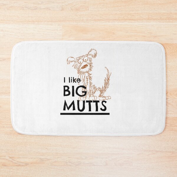 Item preview, I like BIG MUTTS... designed and sold by Kristina Gale.