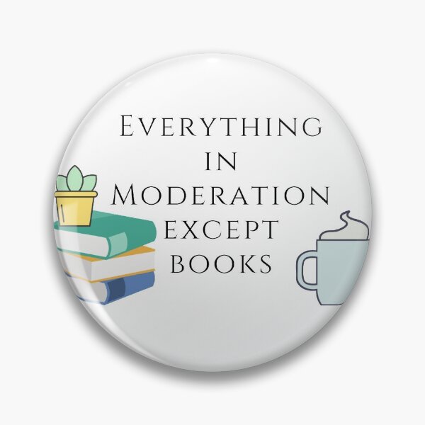 Item preview, Everything in Moderation except Book designed and sold by ButterfliesT.