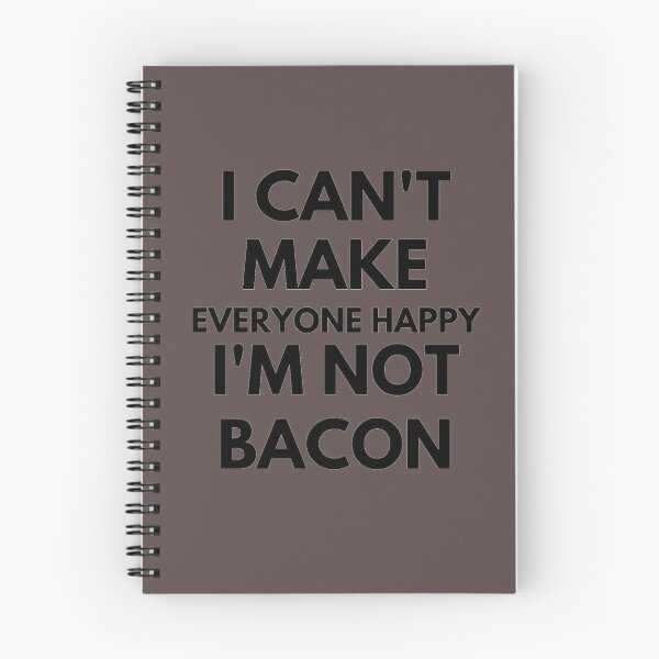 Item preview,  I Can't Make Everyone Happy I'm Not Bacon designed and sold by zahra369der.