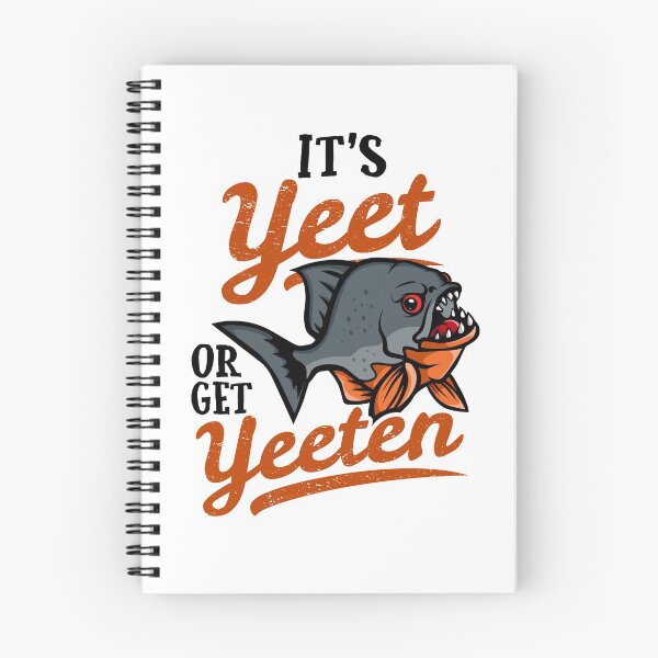 Item preview, Yeet or Get Yeeten Beware the Piranha Fish designed and sold by Maria Garcia.
