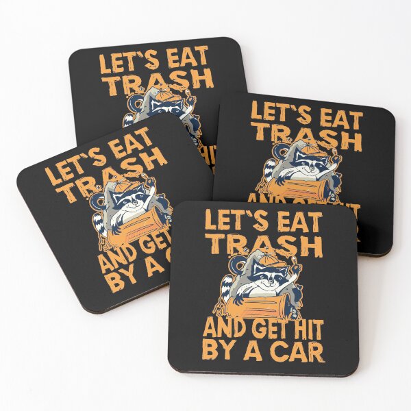 Item preview, Raccoon - Let's Eat Trash and Get Hit By A Car designed and sold by shirtystar.